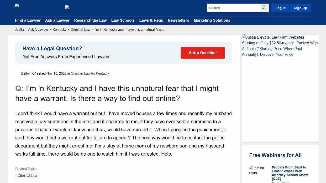 I’m in Kentucky and I have this unnatural fear that I might have a warrant. Is there a way to find out online? - Kentucky Criminal Law Questions & Answers - Justia Ask A Lawyer